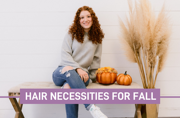 Hair Necessities For Fall