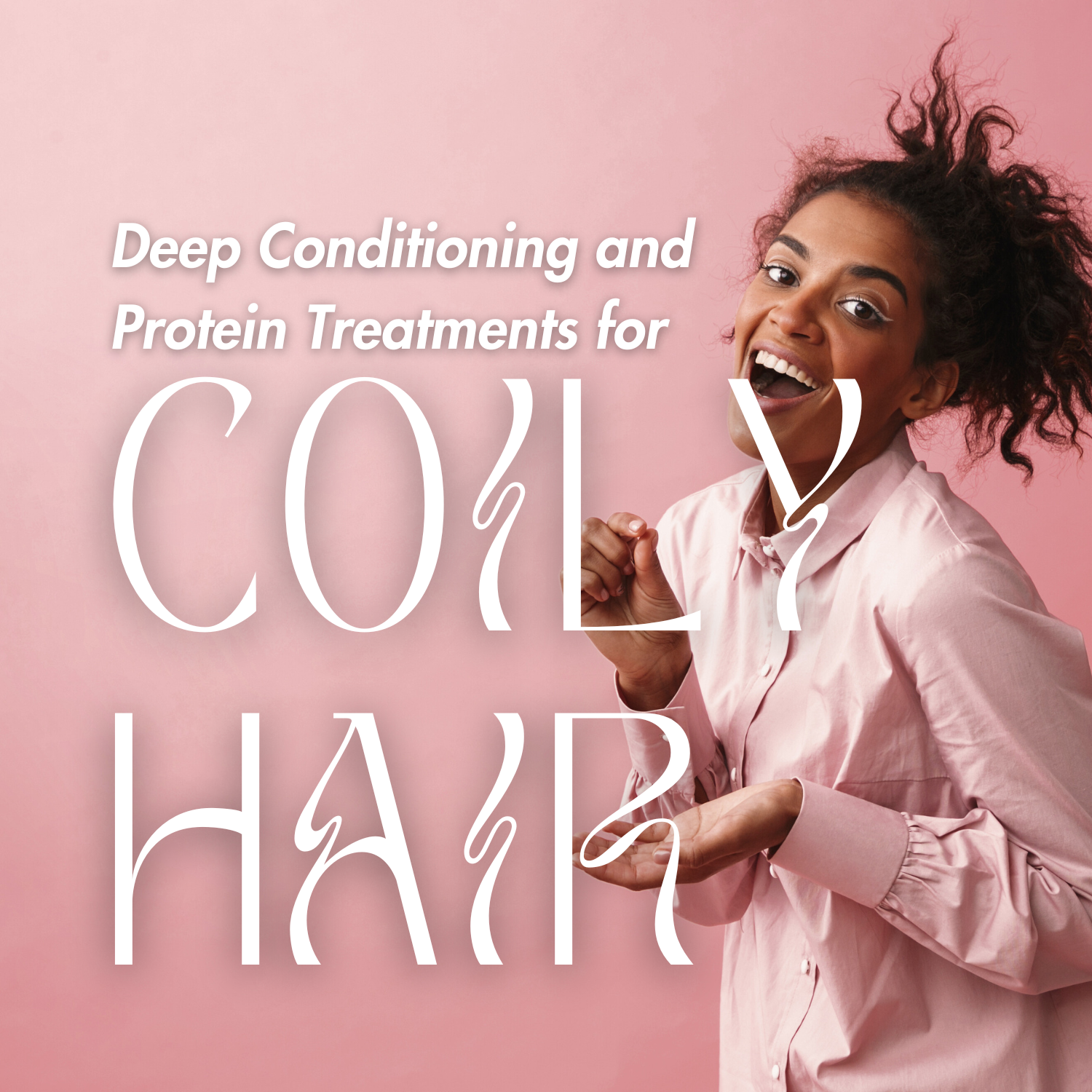 Deep Conditioning and Protein Treatments for Coily Hair