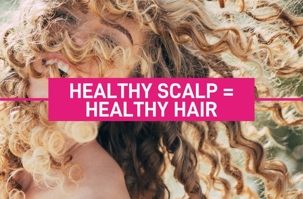 The Importance of a Healthy Scalp for Hair Health