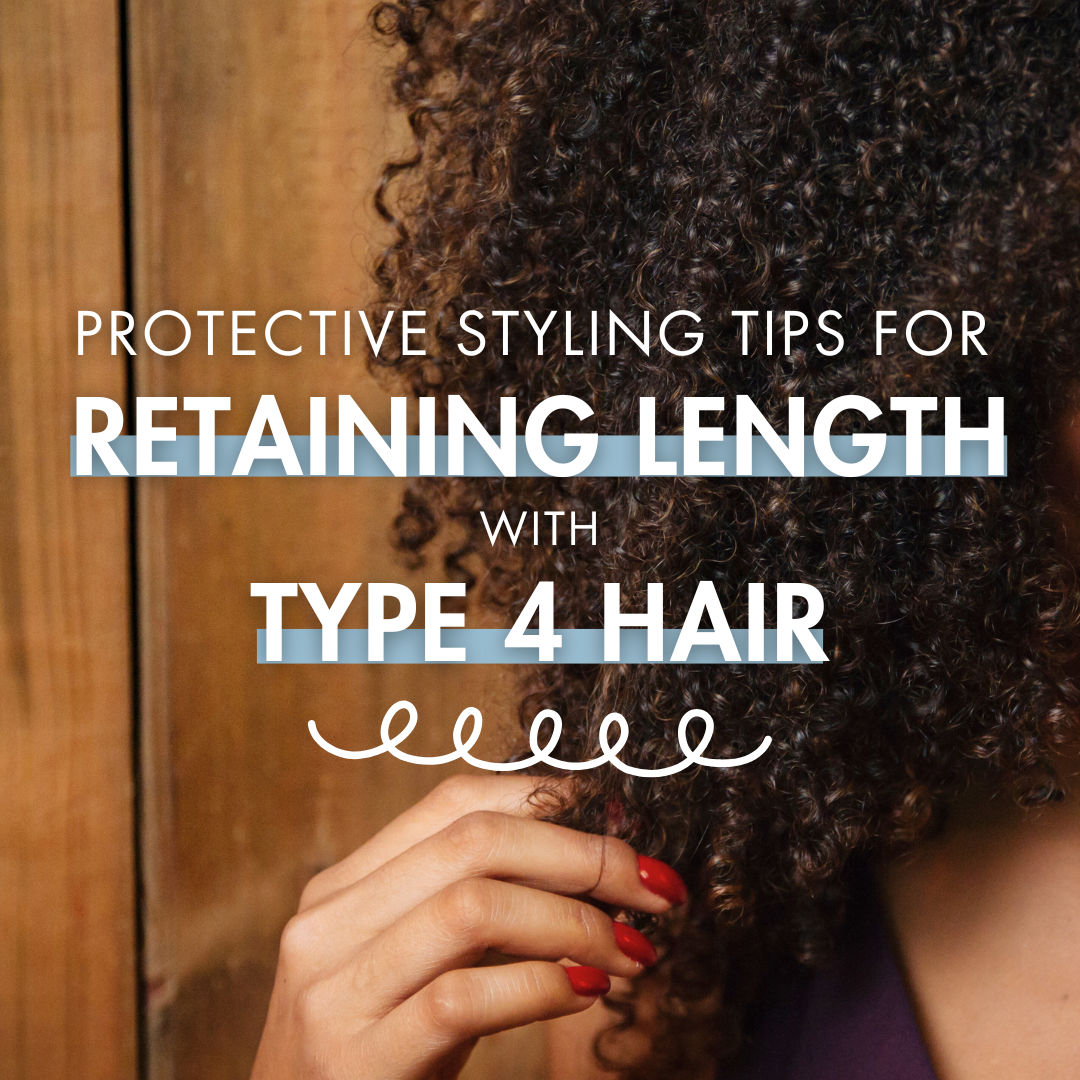 Protective Styling Tips for Retaining Length for Type 4 Hair - moptop hair